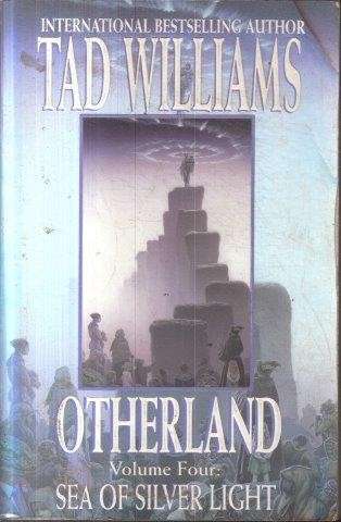 Sea of Silver Light (Otherland 4) - Williams, Tad