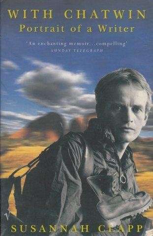 With Chatwin: Portrait Of A Writer - Clapp, Susannah