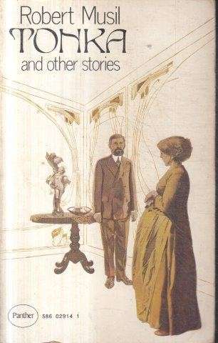 Tonka and Other Stories - Musil, Robert