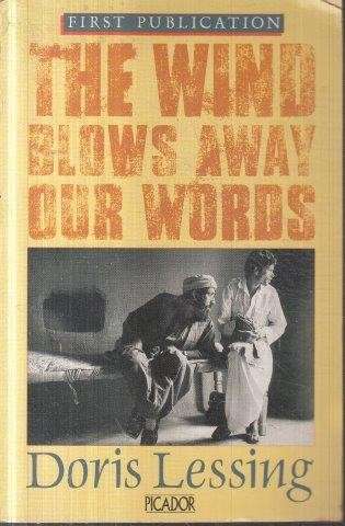 The Wind Blows Away Our Words and Other Documents Relating to the Afghan Resistance