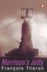 Morrison's Jetty - A Novel - Theron, Francois