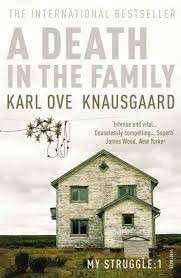 A Death in the Family. My Struggle Part 1 - Knausgaard, Karl Ove