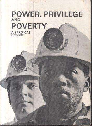 Power, Privilege and Poverty - Spro-cas Report - Randall, Peter