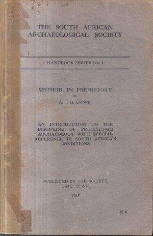 Method in Prehistory - Goodwin, A. J. H.