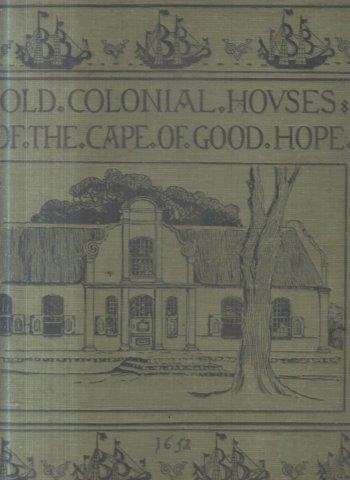 Old Colonial Houses of the Cape of Good Hope (Hardcover) - Trotter,  A. F.