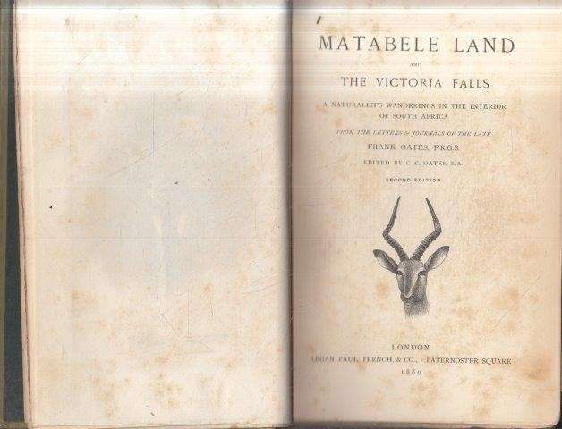 Matabele Land and the Victoria Falls - Oates, Frank & Oates, C. G. (ed)
