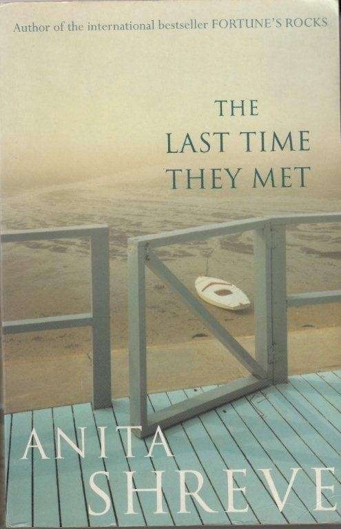 The Last Time They Met - Shreve, Anita