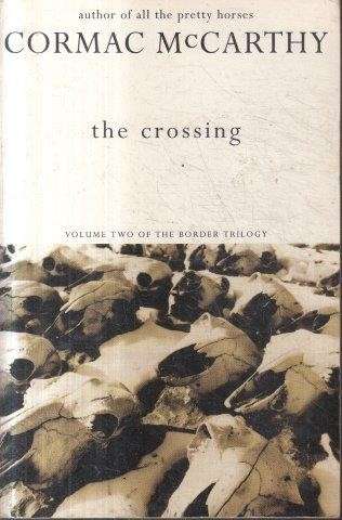 The Crossing (Border Trilogy 2) - McCarthy, Cormac