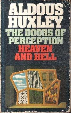 The Doors Of Perception & Heaven and Hell - Huxley, Aldous