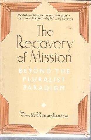 The Recovery Of Mission: Beyond The Pluralist Paradigm - Ramachandra, Vinoth