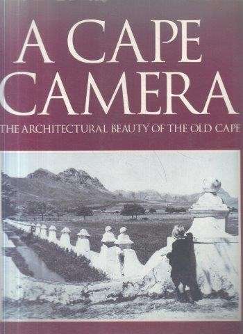 A Cape Camera: The Architectural Beauty of the Old Cape - Elliott, Arthur & Fransen, Hans
