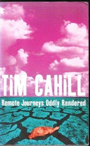 Remote Journeys Oddly Rendered - Cahill, Tim