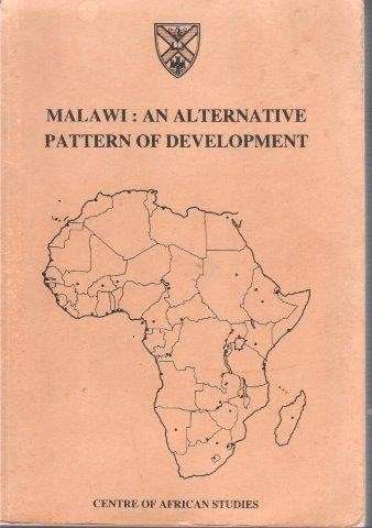 Malawi: An Alternative Pattern of Development - Phiri, Kings M. & McCracken, John (et al)