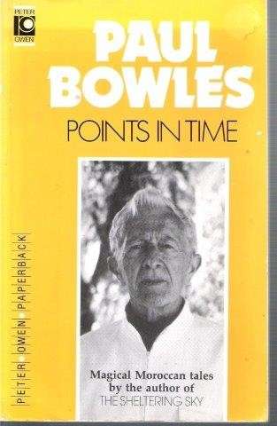 Points in Time: Tales from Morocco - Bowles, Paul