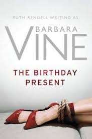 The Birthday Present - Vine, Barbara