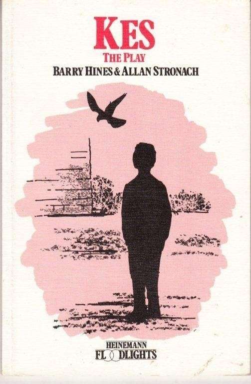 Kes. The Play - Hines, Barry & Allan Stronach