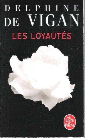 Les Loyautes - de Vigan, Delphine