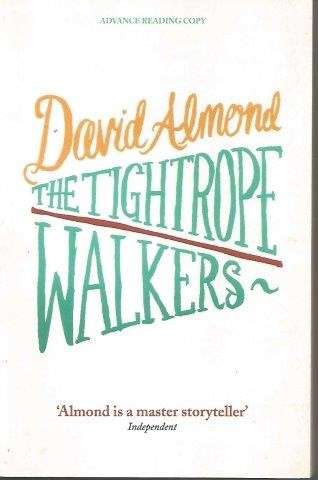 The Tightrope Walkers - Almond, David