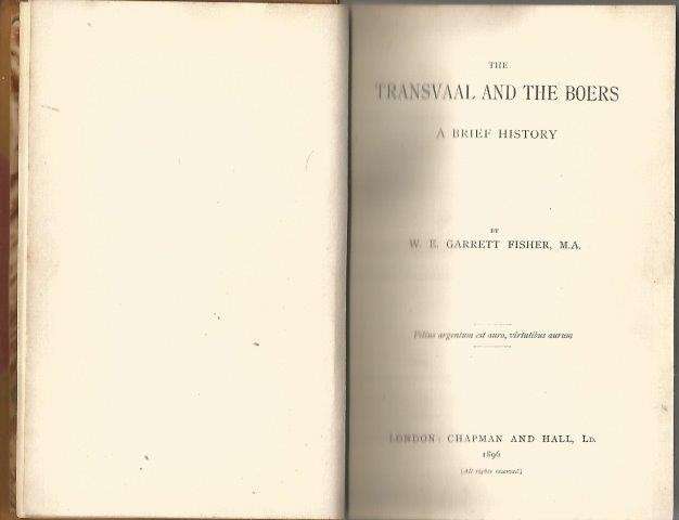 The Transvaal and the Boers: A Brief History - Garrett Fisher, W. E.