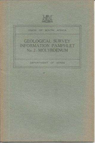 Geological Survey Information Pamphlet No. 2 Molybdenum - Department of Mines