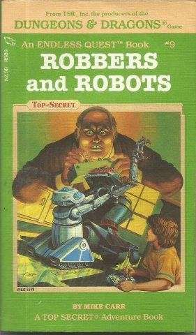 Endless Quest 9 - Robbers and Robots (Choose Your Own Adventure D&D) - Carr, Mike