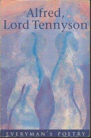 Alfred, Lord Tennyson (Everyman Poetry) - Tennyson, Lord Alfred