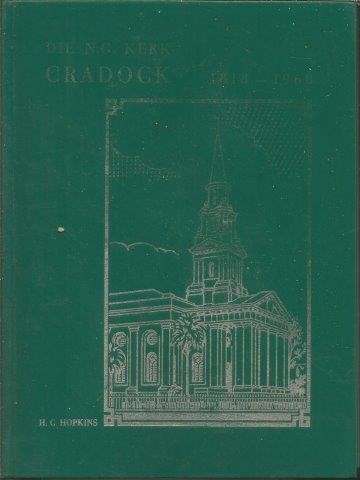 Die N. G. Kerk Cradock 1818-1968 - Hopkins, H. C.
