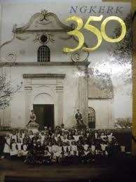 N.G. Kerk 350 (Signed) - Hofmeyr, George (ed)