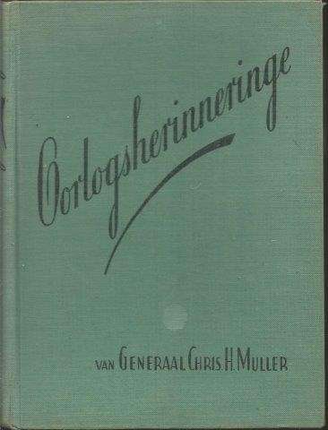 Oorlogsherinneringe - Muller, Generaal Chris H.