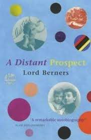 A Distant Prospect - Berners, Lord