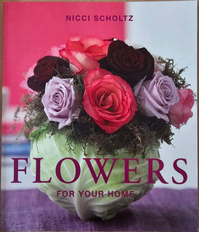 Flowers for Your Home - Nicci Scholtz