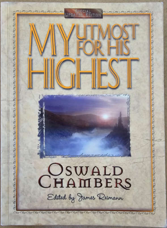 My Utmost for His Highest - Oswald Chambers