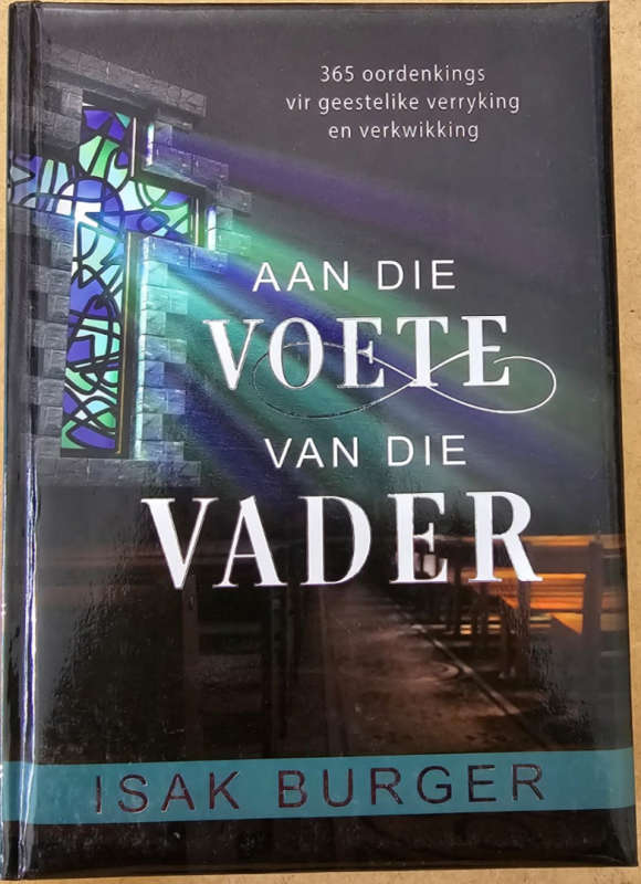 Aan Die Voete van die Vader - Isak Burger