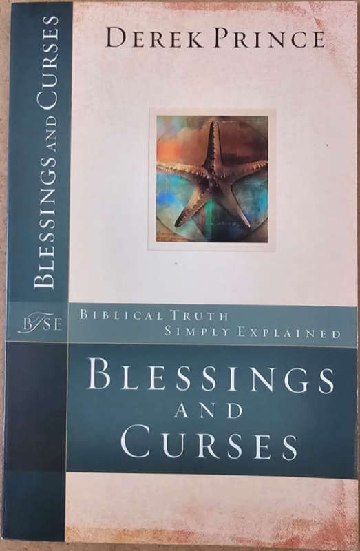 Blessings and Curses - Derek Prince