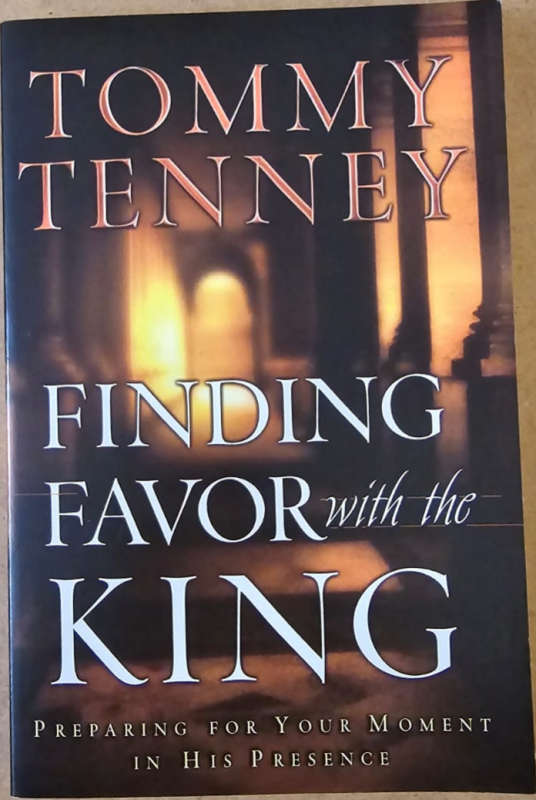 Finding Favour with the King - Tommy Tenney
