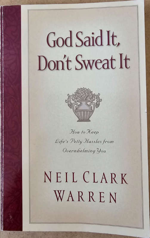 God Said It-Don't Sweat It - Neil Clark Warren