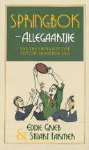 Springbok Allegaartjie, Van Die Vroegste Dae Tot Die Moderne Era - Eddie Grieb, Stuart Farmer