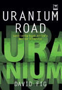 Uranium Road, Questioning South Africa's Nuclear Direction - David Fig