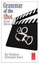 Grammar of the Shot - Roy Thompson, Christopher Bowen