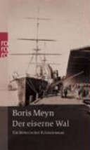 Der eiserne Wal, ein historischer Kriminalroman - Boris Meyn