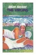The Virgins, A Novel - Jillian Becker