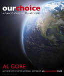 Our Choice, A Plan to Solve the Climate Crisis - Albert Gore