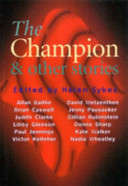 The Champion and Other Stories - Helen Sykes