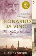 Leonardo Da Vinci, The Flights of the Mind - Charles Nicholl