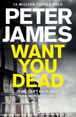 Want You Dead (Roy Grace, Bk 10)