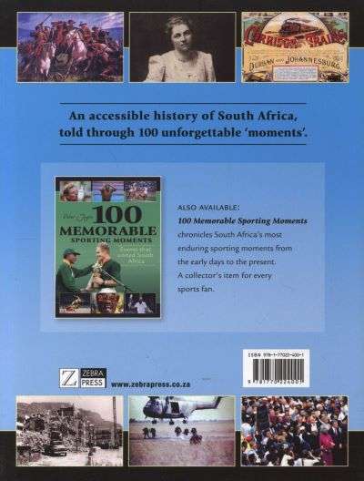 100 Moments that Mattered: Events That Built South Africa