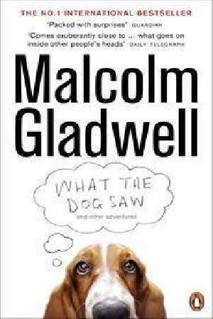What The Dog Saw And Other Adventures