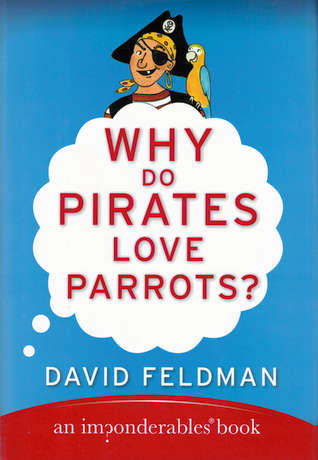 Why do Pirates love Parrots?