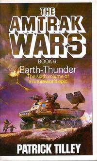 The Amtrak Wars: Earth-Thunder # 6