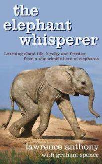 The Elephant Whisperer: My Life With the Herd in the African Wild